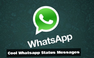 Cool WhatsApp Status – Latest Collection